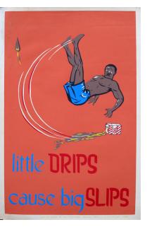 little DRIPS cause big SLIPS - Workplace Safety Poster #15